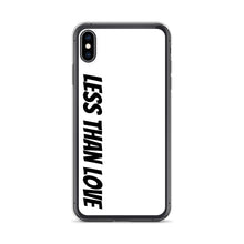 Load image into Gallery viewer, Less Than Love (white/black) iPhone Case
