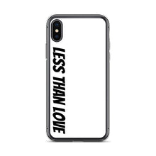 Load image into Gallery viewer, Less Than Love (white/black) iPhone Case