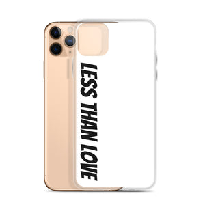 Less Than Love (white/black) iPhone Case