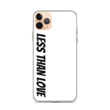 Load image into Gallery viewer, Less Than Love (white/black) iPhone Case
