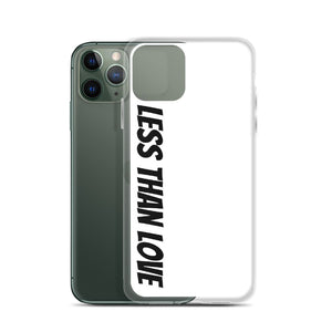 Less Than Love (white/black) iPhone Case