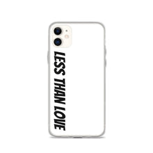 Load image into Gallery viewer, Less Than Love (white/black) iPhone Case
